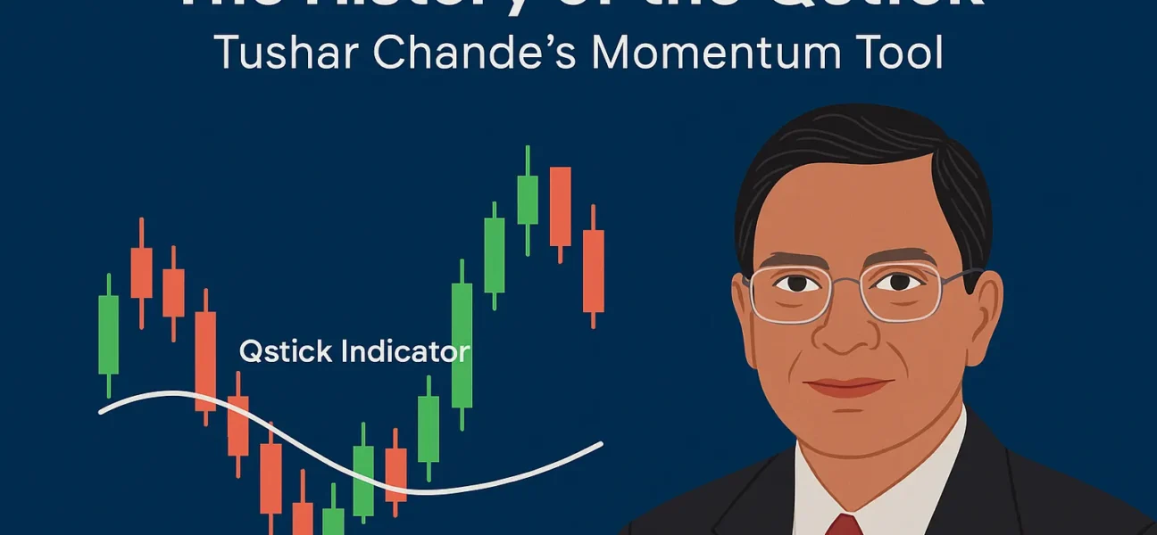 history-of-the-qstick-tushar-chande
