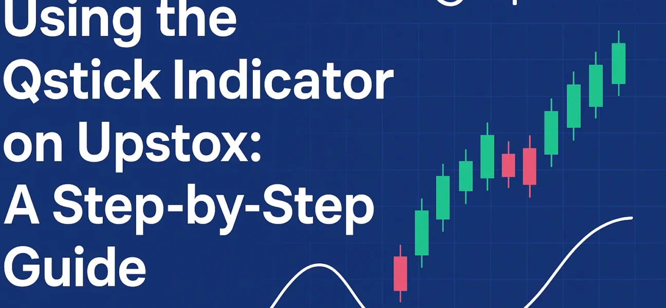 Qstick Indicator on Upstox